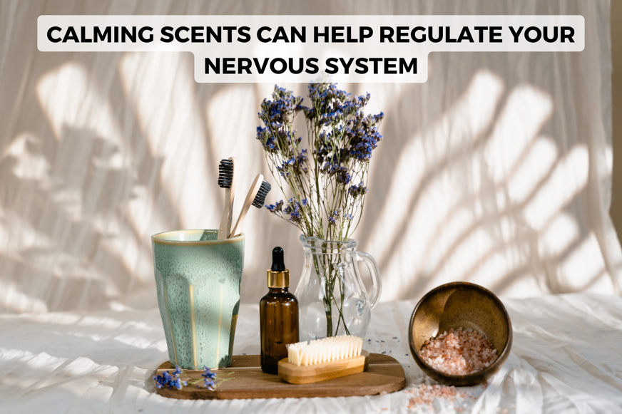 relaxing scents calm the nervous system